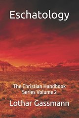 Eschatology - Lothar Gassmann - 9798252032665
