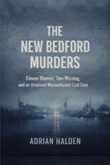 The New Bedford Murders - Adrian Halden - 9798252167725