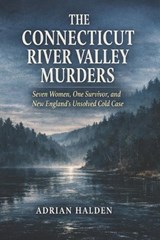 The Connecticut River Valley Murders - Adrian Halden - 9798252167770