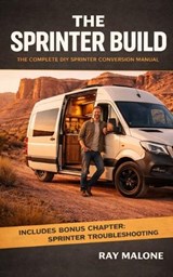 The Sprinter Build - Ray Malone - 9798252174693