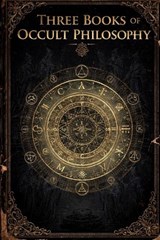 Three Books of Occult Philosophy - Pedro Giordano de Faria E Cicarelli - 9798252272245
