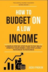 How to Budget on a Low Income - Jadav Phukan - 9798252327679