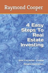 4 Easy Steps To Real Estate Investing - Raymond Cooper - 9798252331690