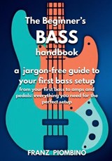 The Beginner's BASS Handbook - Franz Piombino - 9798252387567