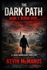The Dark Path Book 1 - Kevin McManus - 9798252392981