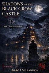 Shadows of the Black Crow Castle ? - Greg Villanueva - 9798252398136