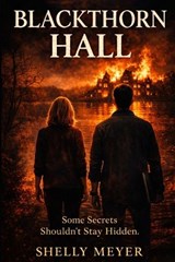 Blackthorn Hall - Shelly Meyer - 9798252399676
