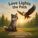 Love Lights the Path - Jem Maracle - 9798252521138