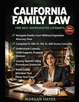 California Family Law for Self-Represented Litigants - Morgan Hayes - 9798252584805