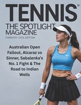 Tennis the Spotlight Magazine February 2026 Edition - Deep - 9798252591124