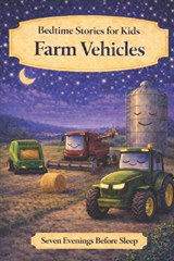 Farm Vehicles - Patrik Lumen - 9798252604305