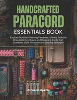 Handcrafted Paracord Essentials Book - Olivia Nb Garcia - 9798252669045