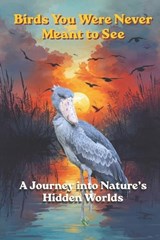 Birds You Were Never Meant to See - Bharath M - 9798252692081