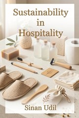 Sustainability in Hospitality - Sinan Udil - 9798252705088