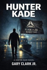 Hunter Kade - Gary Clark - 9798252744513