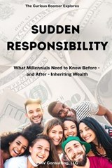 Sudden Responsibility - LLC Consulting - 9798252745626
