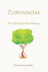 Zurvanism - Persian Storytellers - 9798252818085