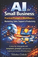 AI for Small Business - Valentina Costache - 9798252838793