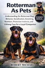 Rotterman as Pets - Robert Michael - 9798252851389