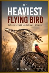 The Heaviest Flying Bird in the World - Bharath M - 9798252858616
