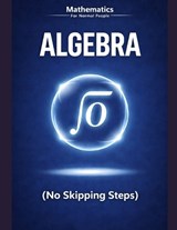 Algebra Foundations for Normal People - Gabriel Beguerie - 9798252870205