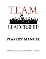 T.E.A.M. Leadership - Adam Blake Winegarden - 9798252878324