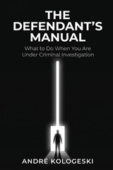 The Defendant's Manual - André Kologeski - 9798252917191