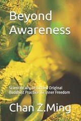 Beyond Awareness - Chan Z Ming - 9798252978901