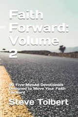 Faith Forward - Steve Tolbert - 9798253000076