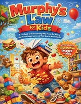 Murphy's Law for Kids - Craft Logan - 9798253008058