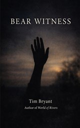 Bear Witness - Tim Bryant - 9798253049150