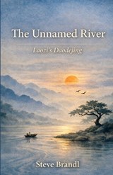 The Unnamed River - Steve Brandl - 9798253068106