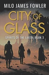 City of Glass - Milo James Fowler - 9798253085837