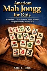American Mah Jongg for Kids - Carol J Tilden - 9798253146521
