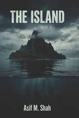 The Island - Asif Shah - 9798253217252