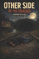 Other side of the tracks - Michael Smith - 9798253234112