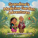 Sweetgrass's Kindness Trail - Jem Maracle - 9798253258378