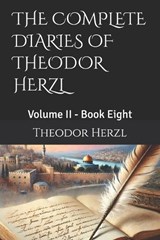 The Complete Diaries of Theodor Herzl - Theodor Herzl - 9798253266892
