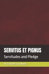 Servitus Et Pignus - Cornelis Van Houte - 9798253413463
