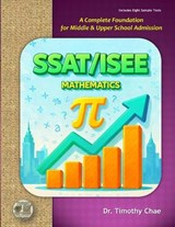 SSAT/ISEE - Mathematics - - Timothy Chae - 9798253443262
