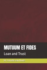 Mutuum Et Fides - Cornelis Van Houte - 9798253480526