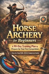Horse Archery for Beginners - V Rhea - 9798253548837