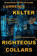 Righteous Collars (Stephanie Chalice Thrillers Book 9) - Lawrence Kelter - 9798253568064