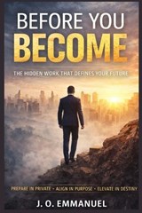 Before You Become - J O Emmanuel - 9798253569672