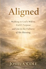Aligned - Joshua Cole - 9798253573587