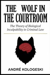 The Wolf in the Courtroom - André Kologeski - 9798253589113