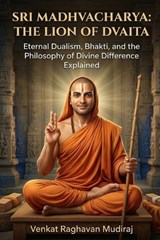 Sri Madhvacharya - Venkat Raghavan Mudiraj - 9798253592472