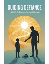 Guiding Defiance - Deidra Parker - 9798253736913