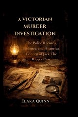 A Victorian Murder Investigation - Elara Quinn - 9798253774687
