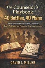 The Counselor's Playbook - David Jeffrey Miller - 9798253939475